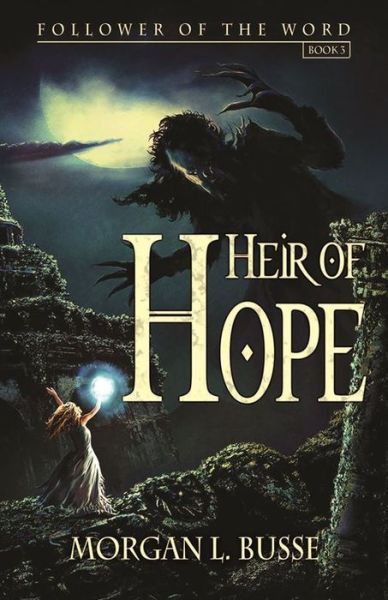 Cover for Morgan L. Busse · Heir of Hope - Follower of the Word (Paperback Book) (2015)