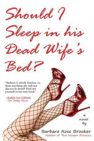 Cover for Barbara Rose Brooker · Should I Sleep in His Dead Wife's Bed (Paperback Book) (2017)
