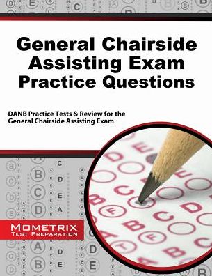 Cover for Danb Exam Secrets Test Prep Team · General Chairside Assisting Exam Practice Questions: Danb Practice Tests &amp; Review for the General Chairside Assisting Exam (Paperback Book) (2014)