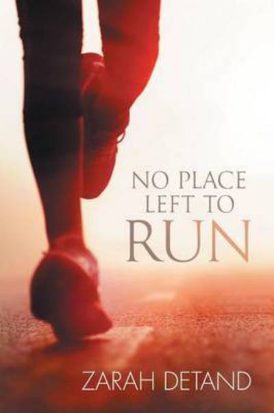 Cover for Zarah Detand · No Place Left to Run (Paperback Book) [New edition] (2015)