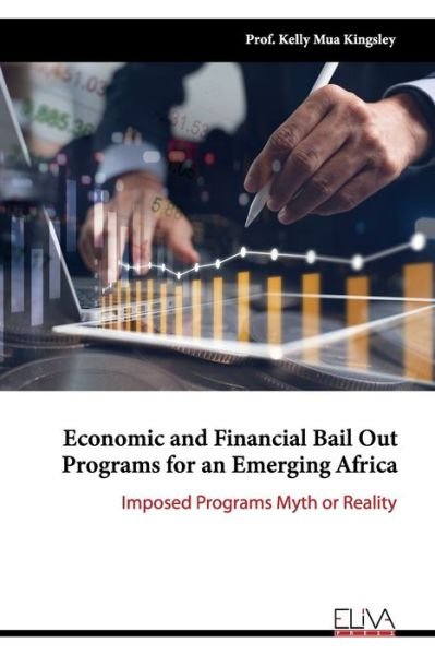 Cover for Kelly Mua Kingsley · Economic and Financial Bail Out Programs for an Emerging Africa (Paperback Book) (2020)