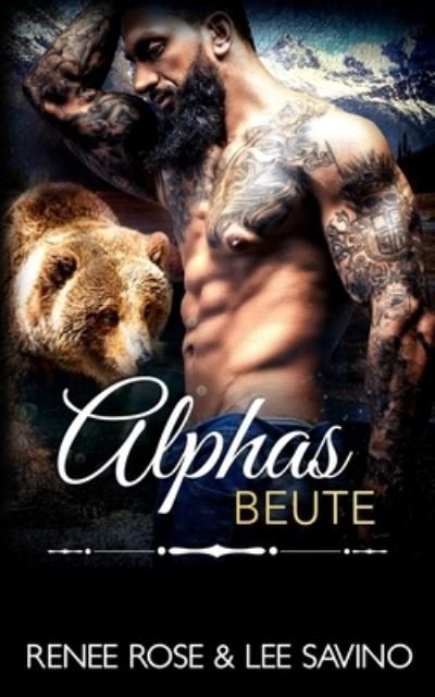 Cover for Renee Rose · Alphas Beute (Paperback Bog) (2021)