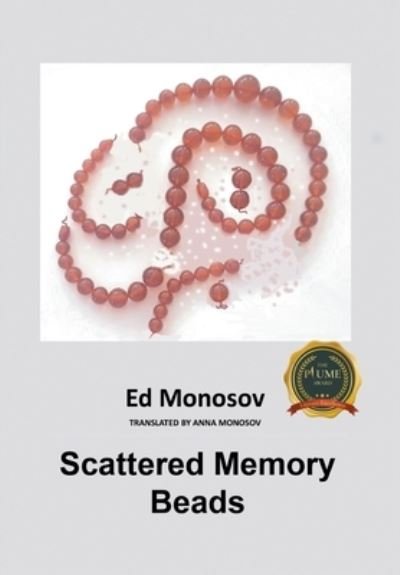 Cover for Ed Monosov · Scattered Memory Beads (Hardcover Book) (2021)