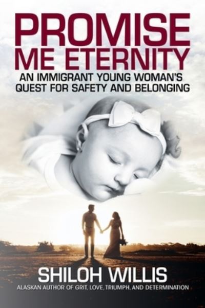 Cover for Shiloh Willis · Promise Me Eternity (Paperback Book) (2021)