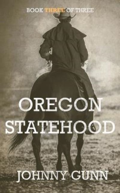 Cover for Johnny Gunn · Oregon Statehood (Paperback Book) (2017)