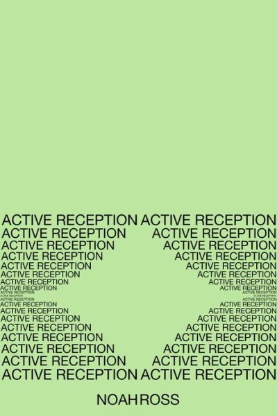 Active Reception - Noah Ross - Boeken - Nightboat Books - 9781643620398 - 13 mei 2021