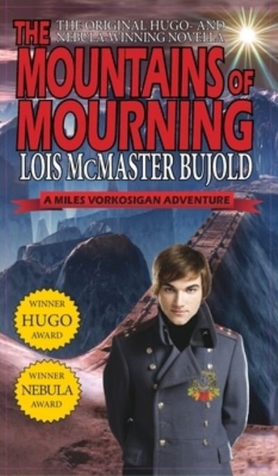 Cover for Lois McMaster Bujold · Mountains of Mourning-A Miles Vorkosigan Hugo and Nebula Winning Novella (Innbunden bok) (2014)