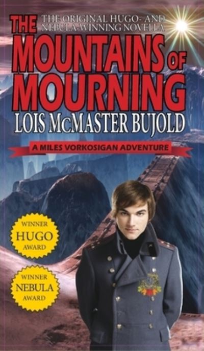 Cover for Lois McMaster Bujold · Mountains of Mourning-A Miles Vorkosigan Hugo and Nebula Winning Novella (Hardcover Book) (2014)