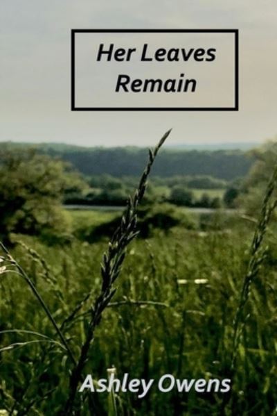 Cover for Ashley Owens · Her Leaves Remain (Paperback Book) (2020)