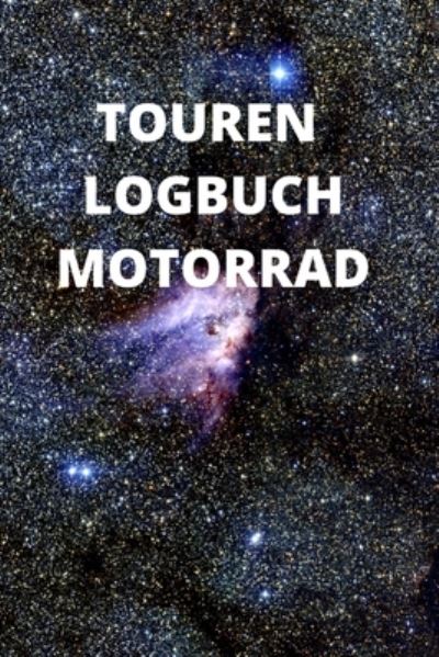 Cover for Motorbike Publishing · Touren Logbuch Motorrad (Paperback Book) (2020)