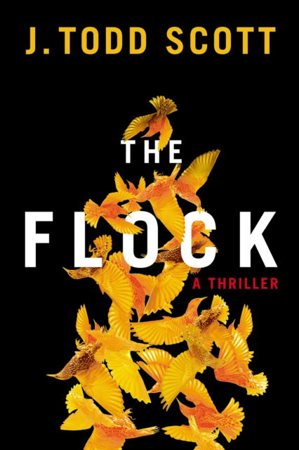 Cover for J. Todd Scott · The Flock: A Thriller (Paperback Book) (2022)