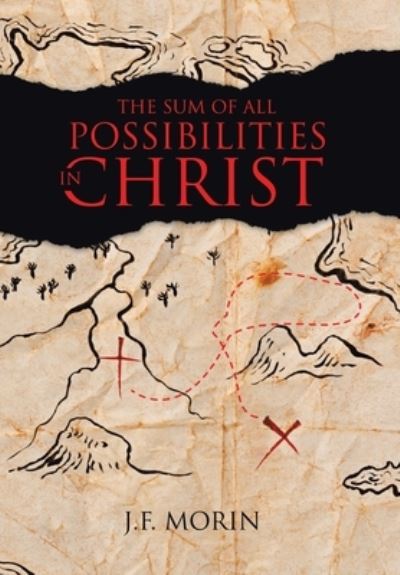 Cover for J. F. Morin · Sum of All Possibilities in Christ (Book) (2022)