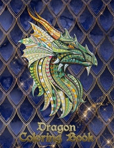 Dragon Coloring Book - Andrew Murphy - Books - Independently Published - 9781678833398 - December 21, 2019