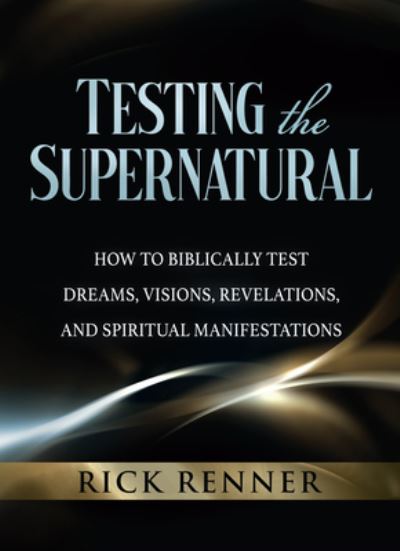 Cover for Rick Renner · Testing the Supernatural (Paperback Book) (2020)