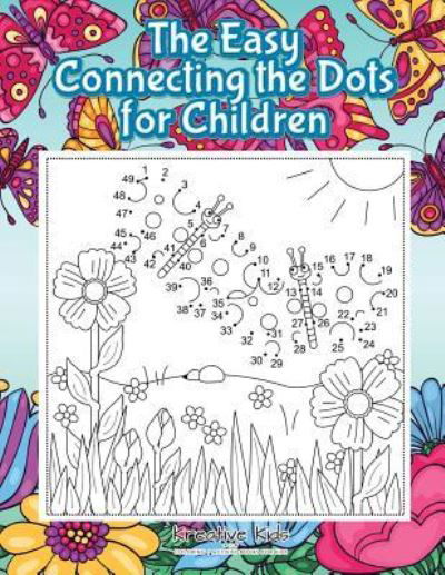 Cover for Kreative Kids · The Easy Connecting the Dots for Children (Paperback Book) (2016)