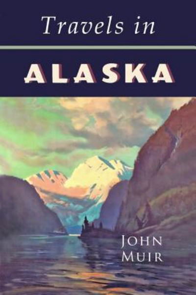 Cover for John Muir · Travels in Alaska (Paperback Book) (2019)