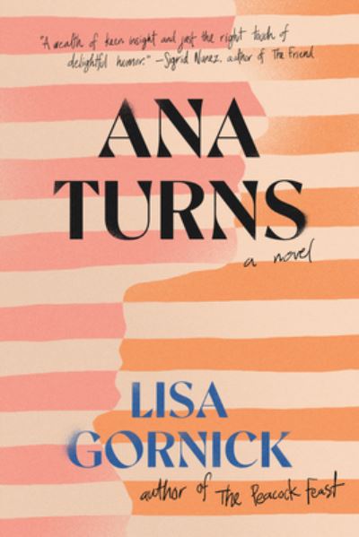 Cover for Lisa Gornick · Ana Turns (Hardcover Book) (2023)