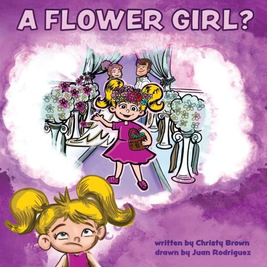 Flower Girl? - Christy Brown - Books - Black Rose Writing - 9781685130398 - October 6, 2022