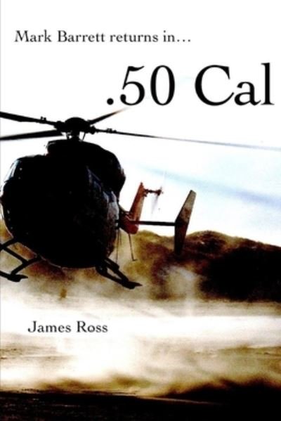 Cover for James Ross · . 50 Cal (Book) (2019)