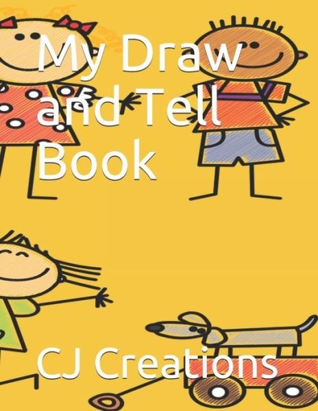 Cover for Cj Creations · My Draw and Tell Book (Paperback Bog) (2019)