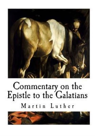 Cover for Martin Luther · Commentary on the Epistle to the Galatians (Paperback Bog) (2018)