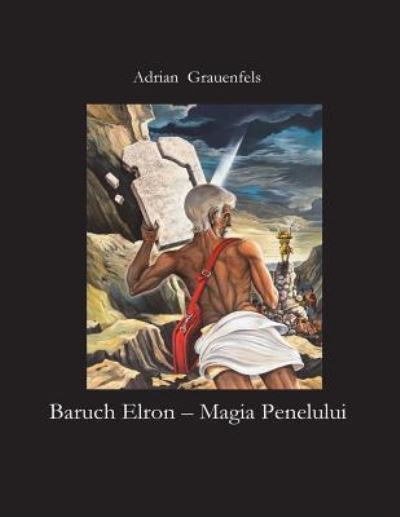 Cover for Adrian Grauenfels · Baruch Elron - Magia Penelului (Paperback Book) (2018)