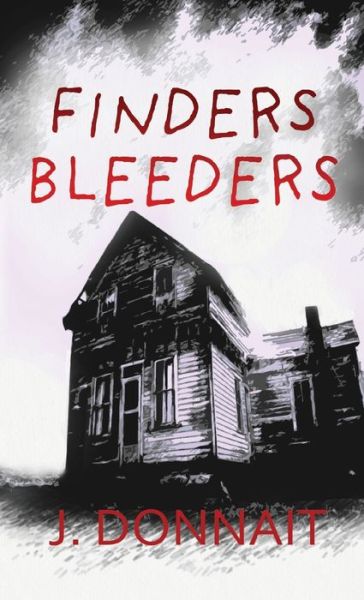 Cover for J Donnait · Finders Bleeders (Paperback Book) (2020)