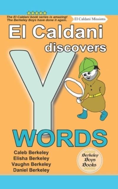 Cover for Elisha Berkeley · El Caldani Discovers Y Words (Berkeley Boys Books - El Caldani Missions) (Paperback Book) (2022)