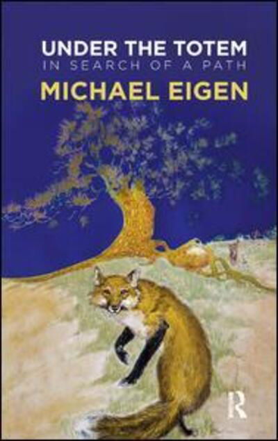 Cover for Michael Eigen · Under the Totem: In Search of a Path (Paperback Book) (2016)