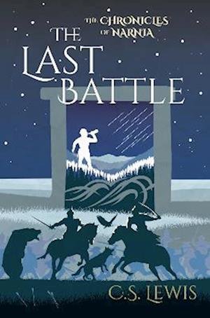 Cover for C. S. Lewis · The Chronicles of Narnia: The Last Battle (Paperback Book) (2017)