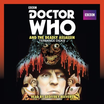 Cover for Terrance Dicks · Doctor Who and the Deadly Assassin: A 4th Doctor novelisation (Audiobook (CD)) [Unabridged edition] (2015)
