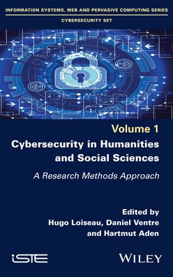 Cover for H Loiseau · Cybersecurity in Humanities and Social Sciences: A Research Methods Approach (Hardcover Book) (2020)