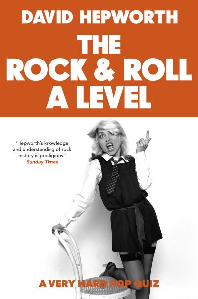 Rock & Roll A Level: The only quiz book you need - David Hepworth - Bücher - Transworld Publishers Ltd - 9781787634398 - 29. Oktober 2020