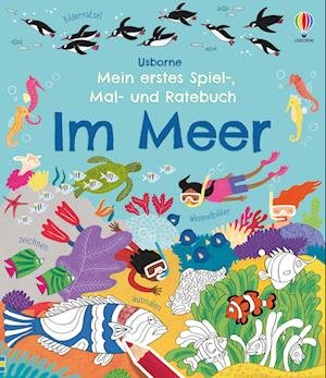 Cover for Rebecca Gilpin · Mein erstes Spiel-, Mal- und Ratebuch: Im Meer (Pocketbok) (2022)