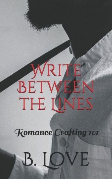 Cover for B Love · Write Between the Lines (Pocketbok) (2018)