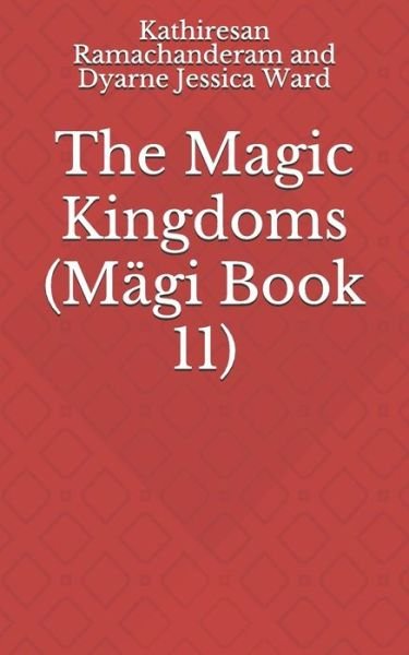 Cover for Dyarne Jessica Ward · The Magic Kingdoms (Taschenbuch) (2018)