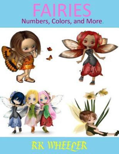 Fairies - Rk Wheeler - Livres - Independently Published - 9781798649398 - 2019