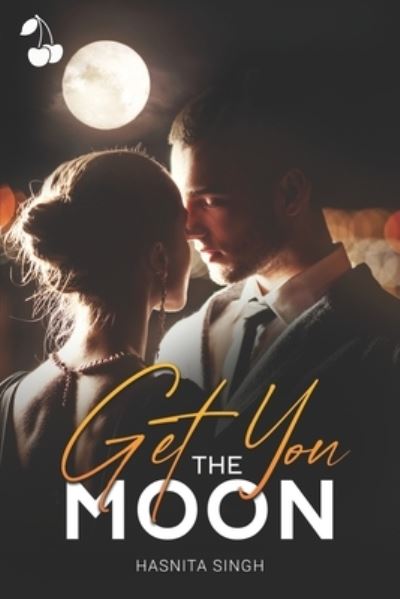 Cover for Hasnita Singh · Get You the Moon (Paperback Book) (2021)