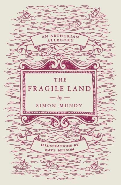 Cover for Simon Mundy · The Fragile Land: An Arthurian Allegory (Paperback Bog) (2023)