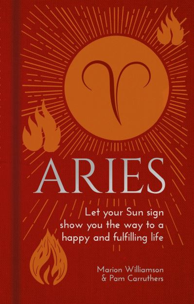 Cover for Marion Williamson · Aries: Let Your Sun Sign Show You the Way to a Happy and Fulfilling Life - Arcturus Astrology Library (Inbunden Bok) (2021)