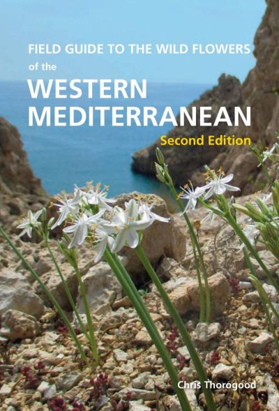 Cover for Chris Thorogood · Field Guide to the Wildflowers of the Western Mediterranean, Second edition (Taschenbuch) [2nd Second Edition, New edition] (2021)