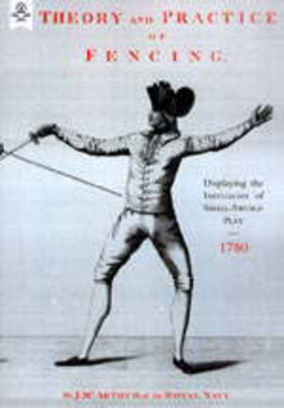 Cover for J Mc Arthur · Theory and Practice of Fencing (1780) (Paperback Book) (2004)