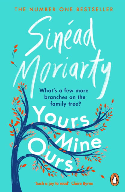 Cover for Sinead Moriarty · Yours, Mine, Ours: The No 1 Bestseller 2022 (Paperback Book) (2023)