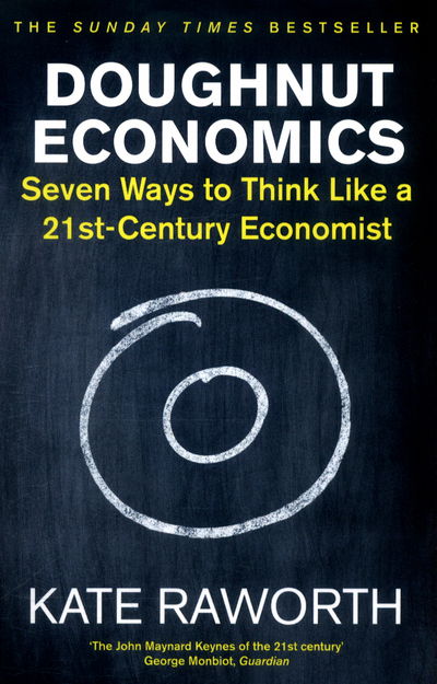 Cover for Kate Raworth · Doughnut Economics: Seven Ways to Think Like a 21st-Century Economist (Taschenbuch) (2018)