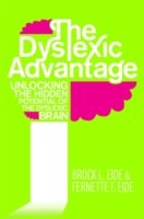 The Dyslexic Advantage: Unlocking the Hidden Potential of the Dyslexic Brain - Eide, Brock L., M.A. - Books - Hay House UK Ltd - 9781848506398 - August 24, 2011