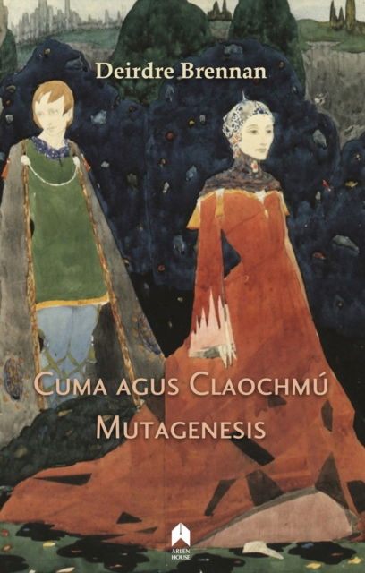 Cover for Deirdre Brennan · Cuma agus Claochmu : Mutagenesis (Paperback Book) (2022)