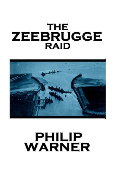 Cover for Phillip Warner · Phillip Warner - Zeebrugge Raid (Paperback Book) (2014)