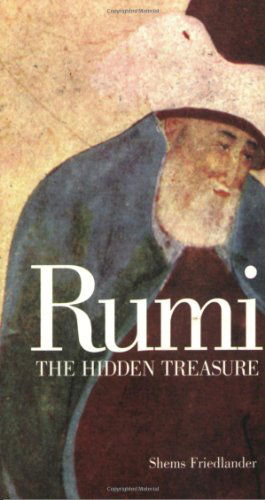 Cover for Shems Friedlander · Rumi: The Hidden Treasure (Paperback Book) (1998)