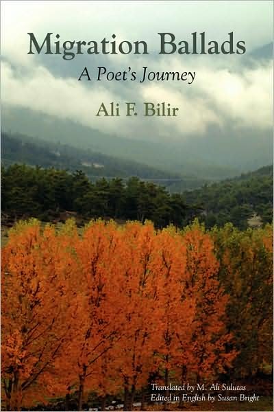 Cover for Ali F Bilir · Migration Ballads-a Poet's Journey (Pocketbok) [1st edition] (2008)