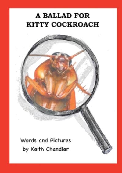 Cover for Keith Chandler · Ballad for Kitty Cockroach (Book) (2019)